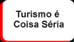 Turismo  Coisa Sria